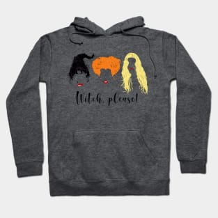 Witch, please! Hoodie